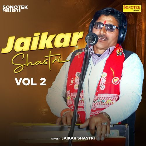 Jaikar Shastri Vol 2 Jaikar Shastri MP3 Download